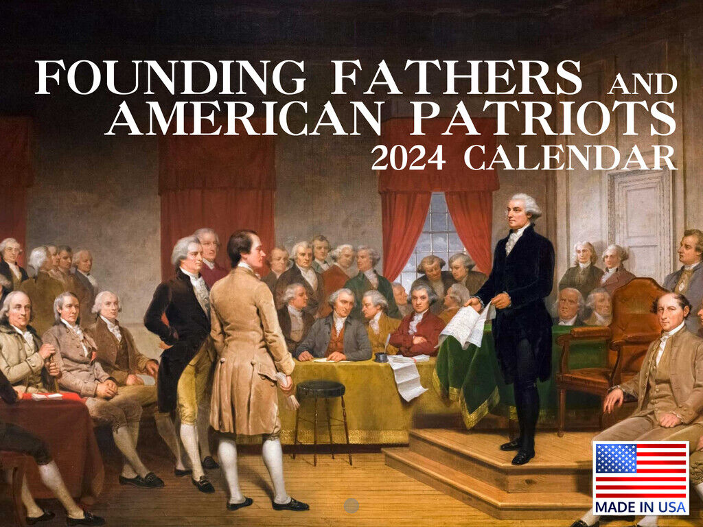 Founding Fathers and American Patriots 2024 Wall Calendar