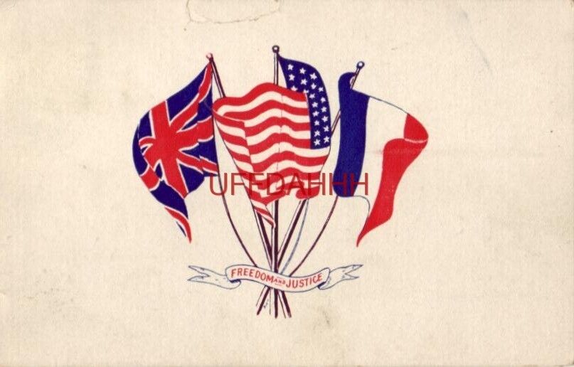 1917 FREEDOM and JUSTICE U. S., British and French flags