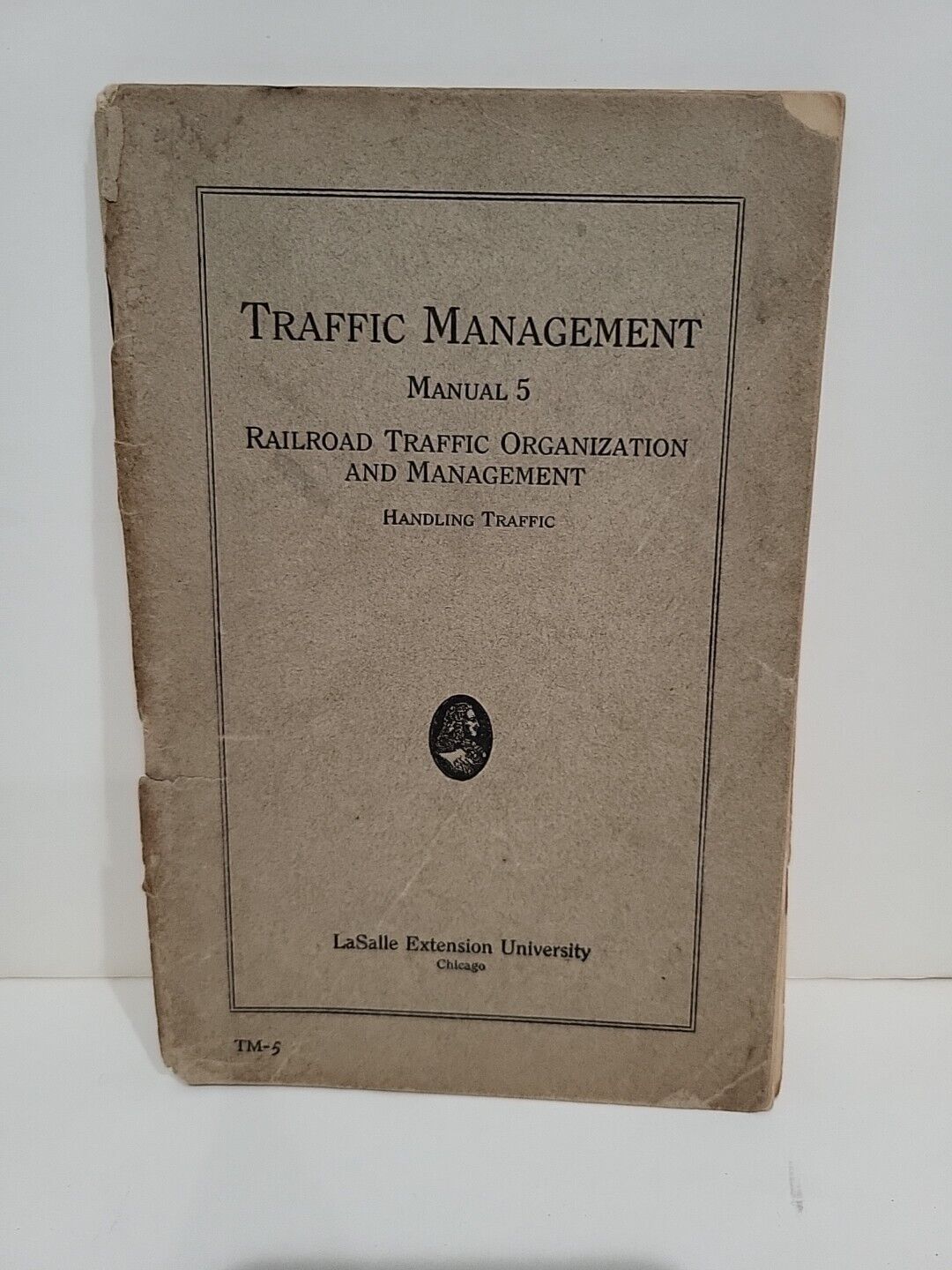 1926 Traffic Management Manual 5 Railroad Traffic Organization & MGMT. LaSalle