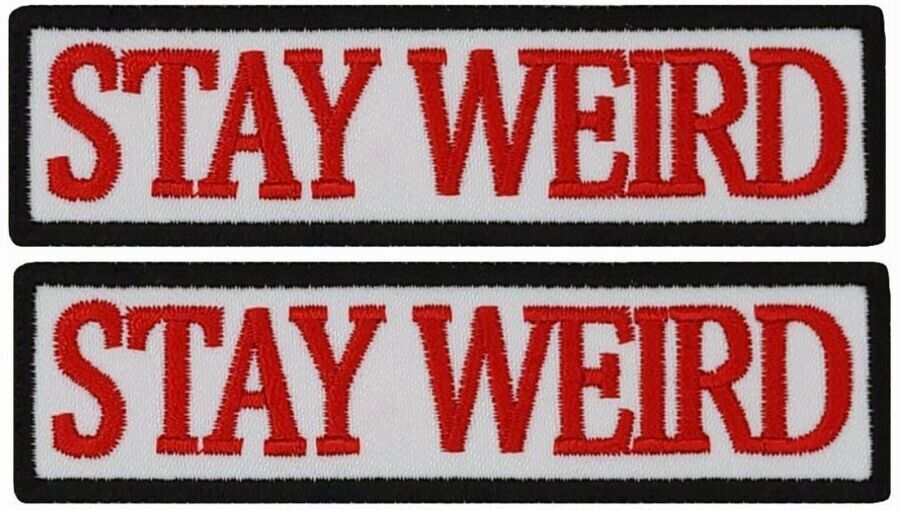 Stay Weird Embroidered Patch    - 2PC IRON ON OR SEW ON  4\