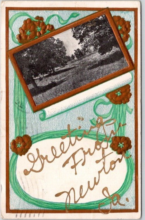 VINTAGE 1910 GREETINGS FROM NEWTON, IA. POSTCARD.  Scene.  Added Town & State