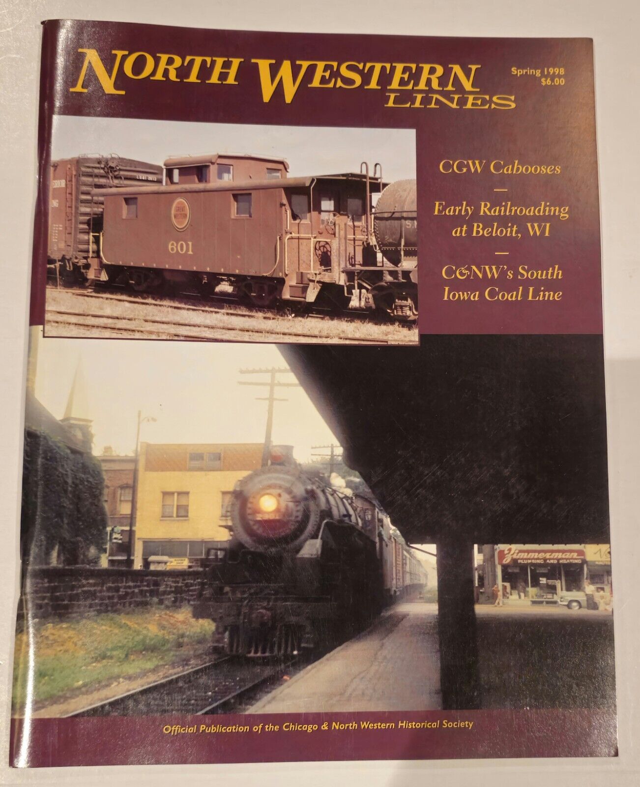 North Western Lines CGW early railroading at beloit wi Spring 1998 Vol. 25 No.2