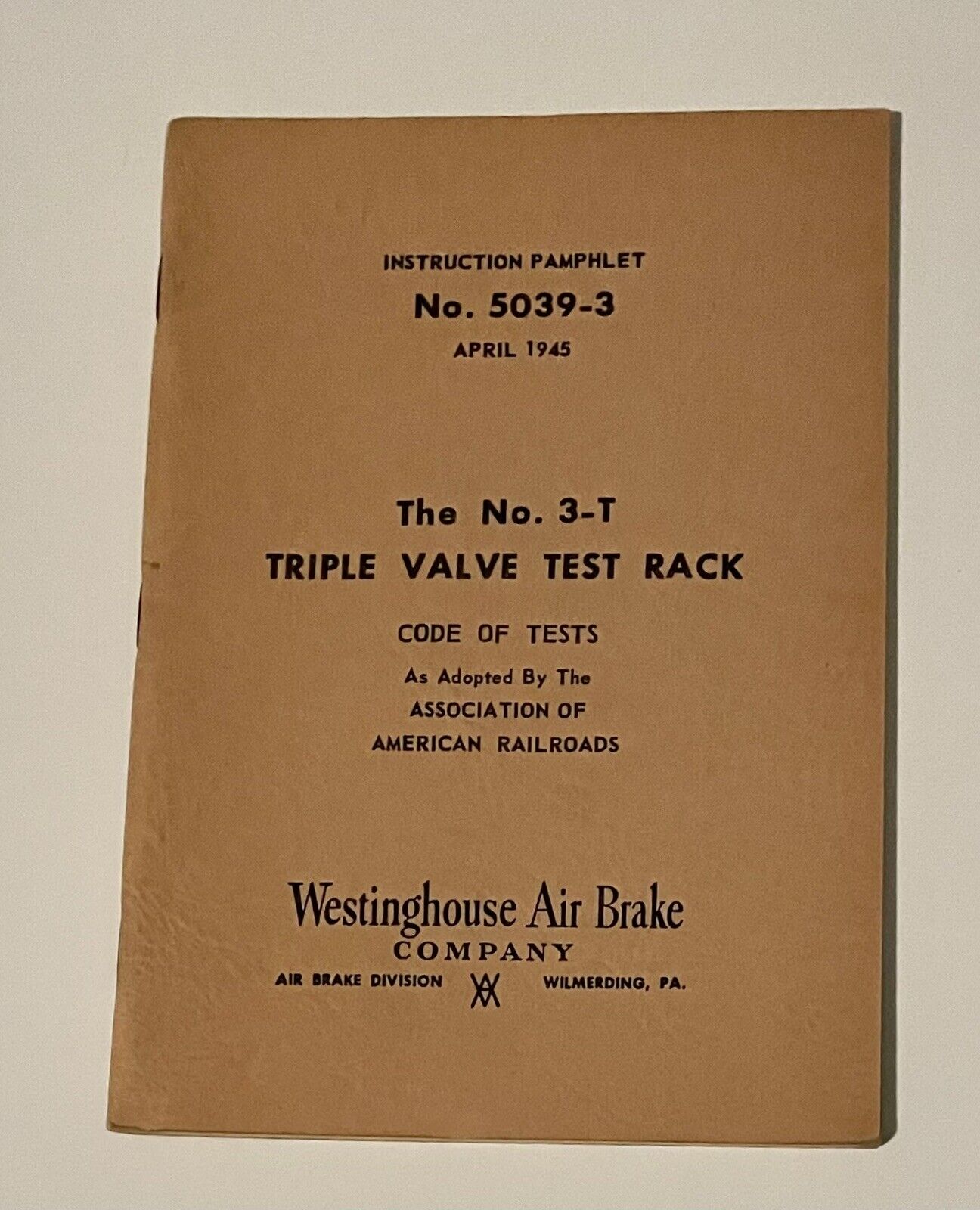 Locomotive Instruction Pamphlet No. 5039-3 Triple Valve Test Rack 1945