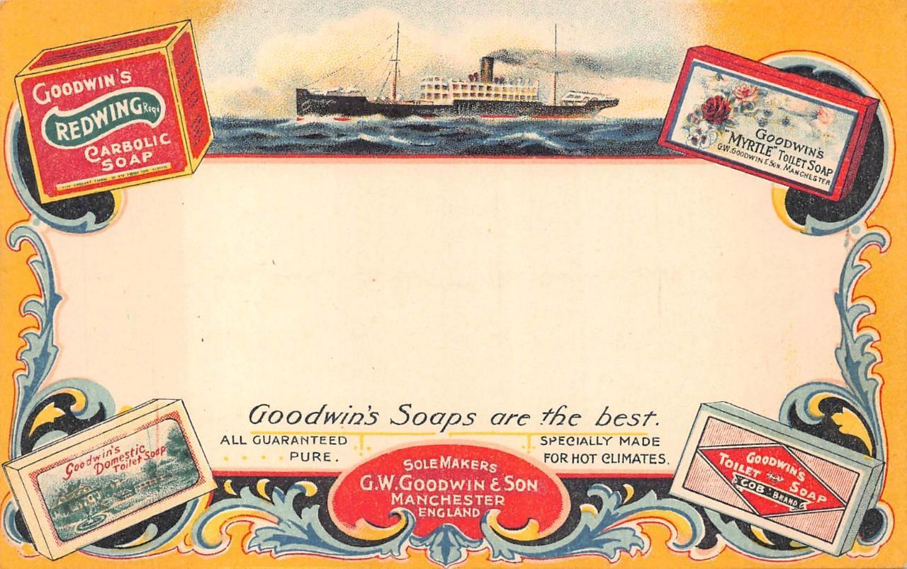 GOODWIN\'S SOAP MANCHESTER ENGLAND SHIP ADVERTISING POSTCARD (c. 1910)