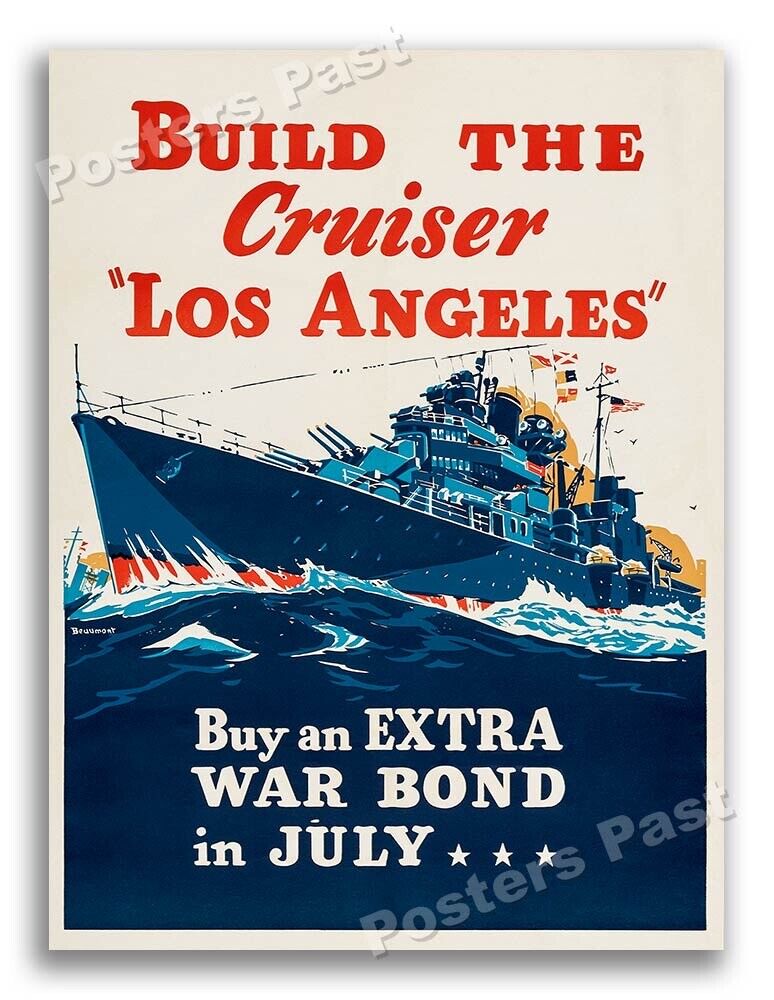 “Build the Cruiser Los Angeles” 1943 Vintage Style WW2 War Bonds Poster - 24x32