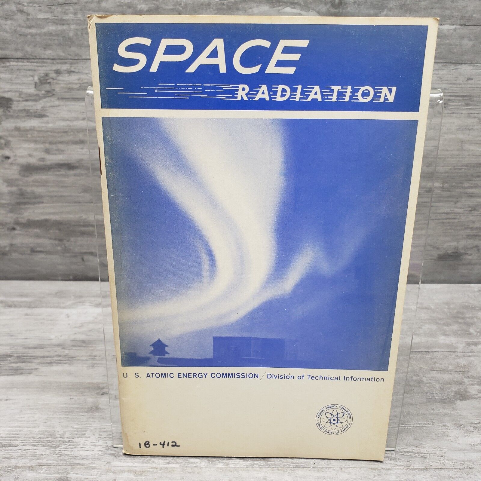 SPACE RADIATION U S Atomic Energy Commission, Nuclear, Cosmic, Outer Space