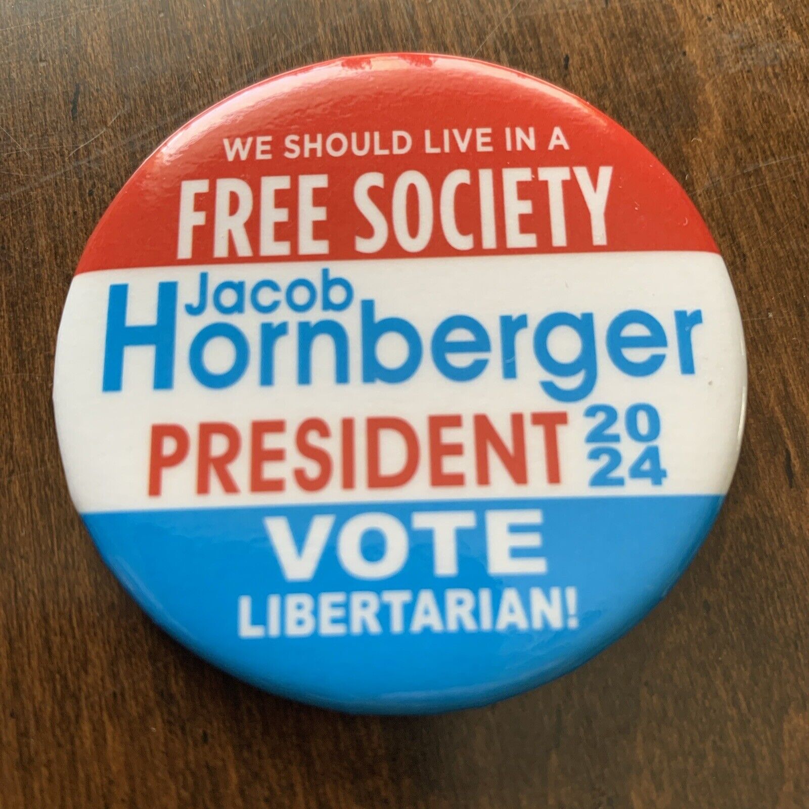 Jacob Hornberger 2024 Libertarian Political Presidential Pinback Button