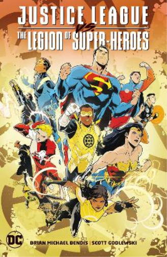 Brian Michael Bendis Scott Go Justice League Vs. The Legion of Super (Paperback)