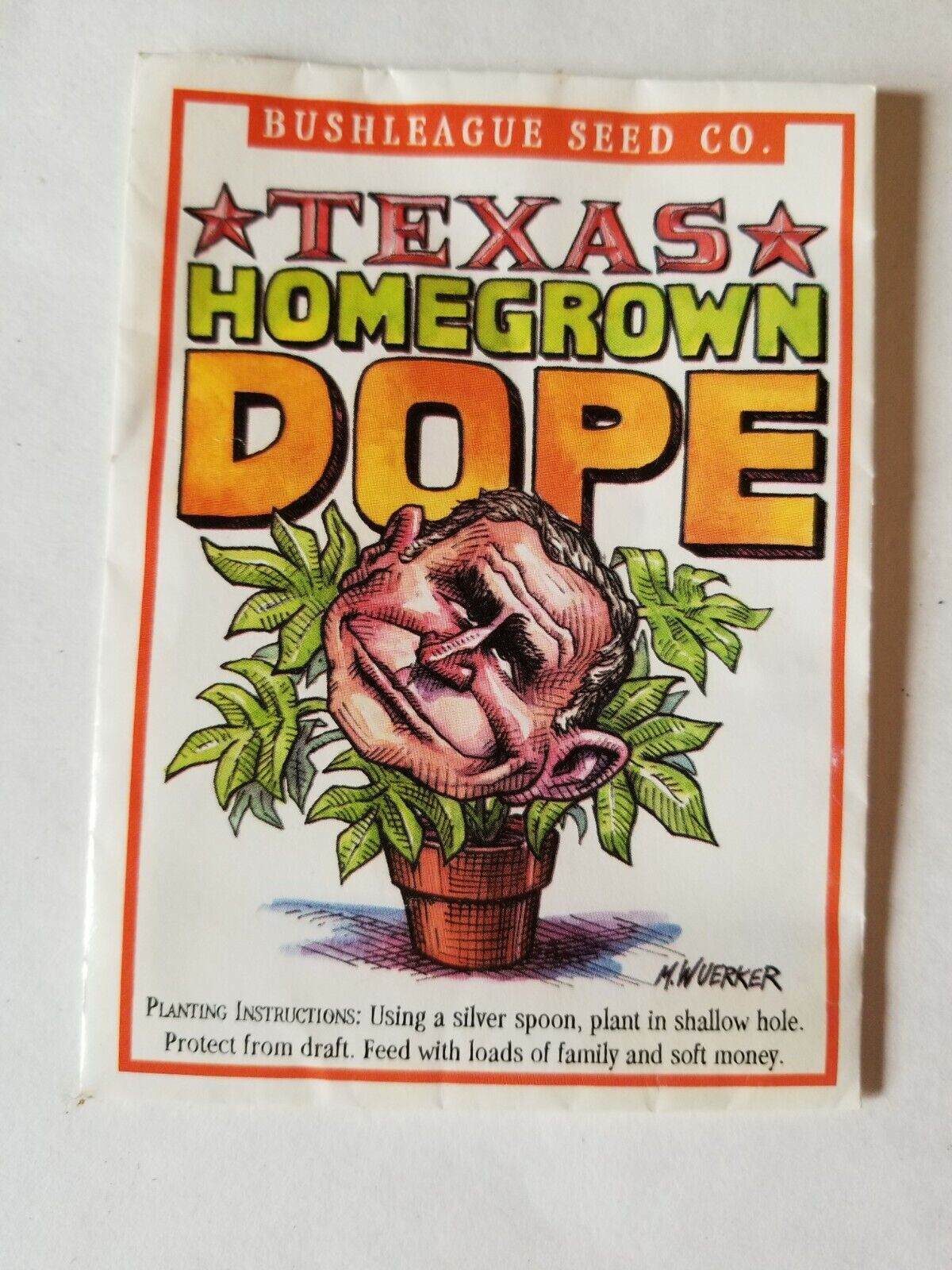 Rare Texas homegrown DOPE SEEDS  George Bush 2000 political humor vintage