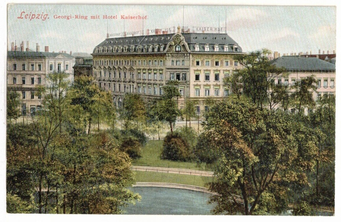 c1910 PC: Leipzig, Germany – Georgi-Ring with Hotel Kaiserhof
