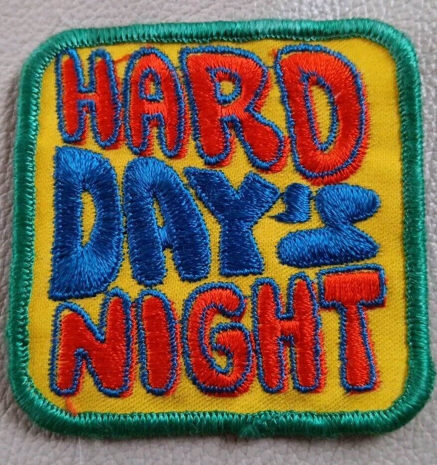 Vintage 1980\'s Hard Day\'s Night Embroidered Hippie Patch 