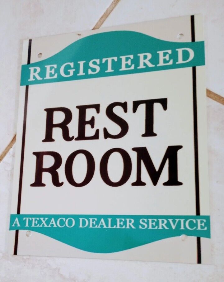 Texaco Rest Room Gas Oil Gasoline Garage Mechanic Sign ..  on 10 signs
