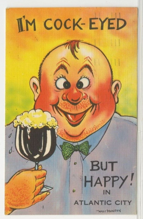 Comic Postcard I\'m Cock-Eyed But Happy In Atlantic City Drunk Man 1953 Linen D16