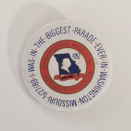 Vintage Washington, MO Sesquicentennial 1989 Parade Pinback Button
