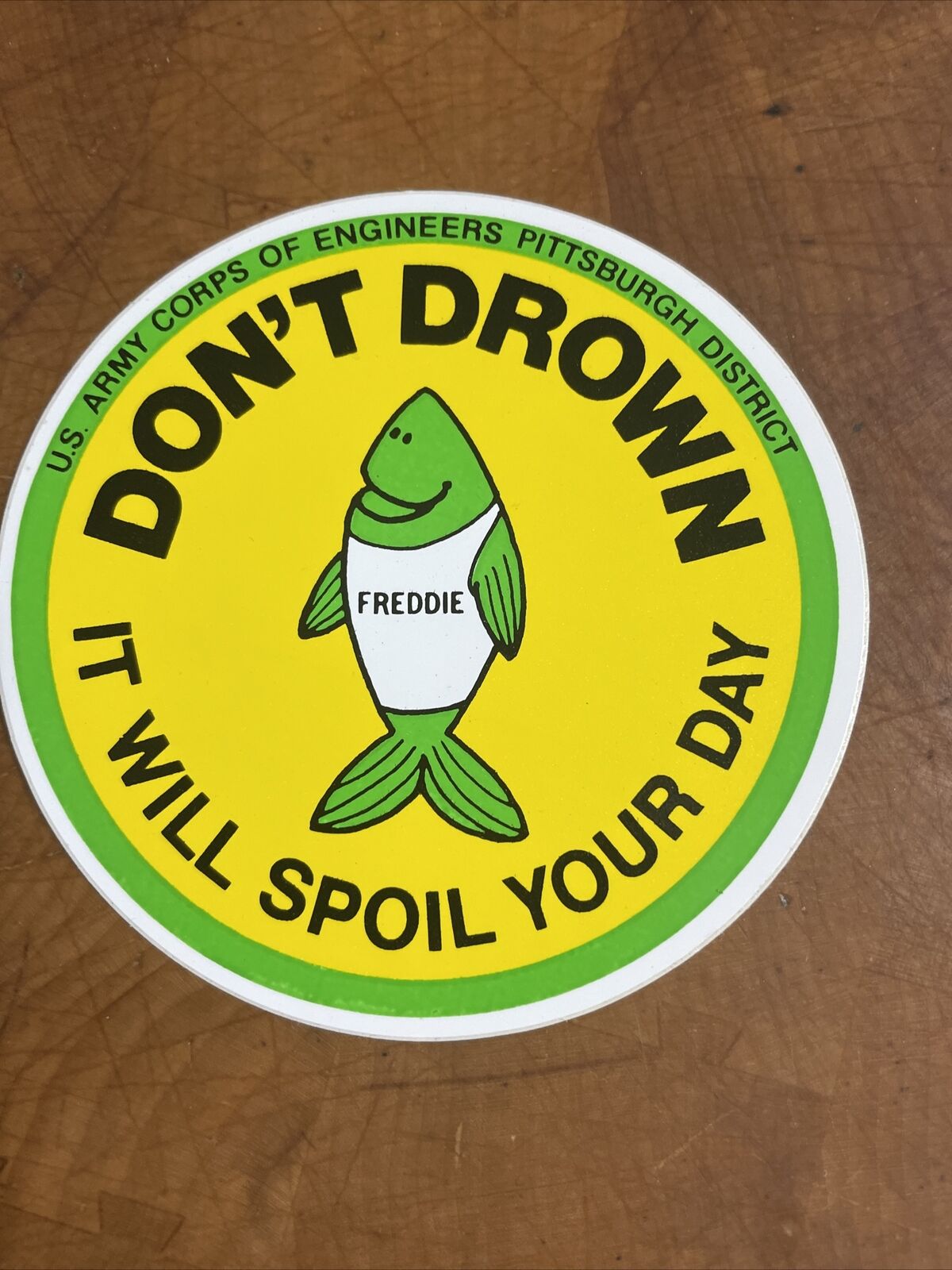 Old Vtg US ARMY CORPS ENGINEERS Sticker DONT DROWN IT WILL SPOIL YOUR DAY