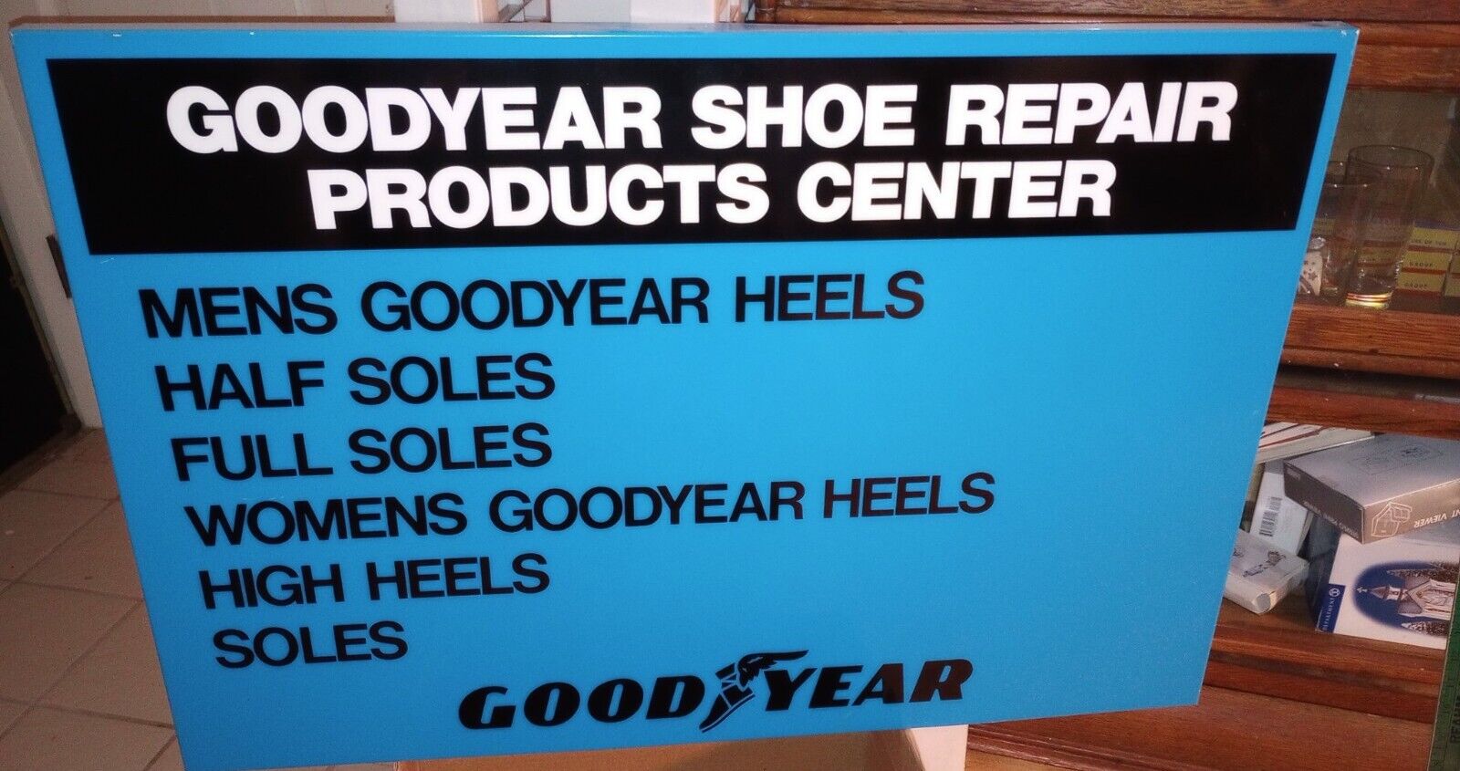 GOODYEAR SHOE REPAIR PRODUCTS CENTER SIGN 3' X 2' FACTORY SIGN METAL NOT REPRO