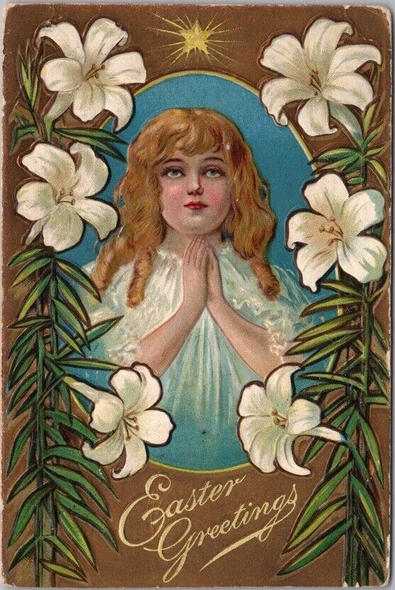 Vintage 1910s EASTER GREETINGS Embossed Postcard Praying Girl / Lily Flowers