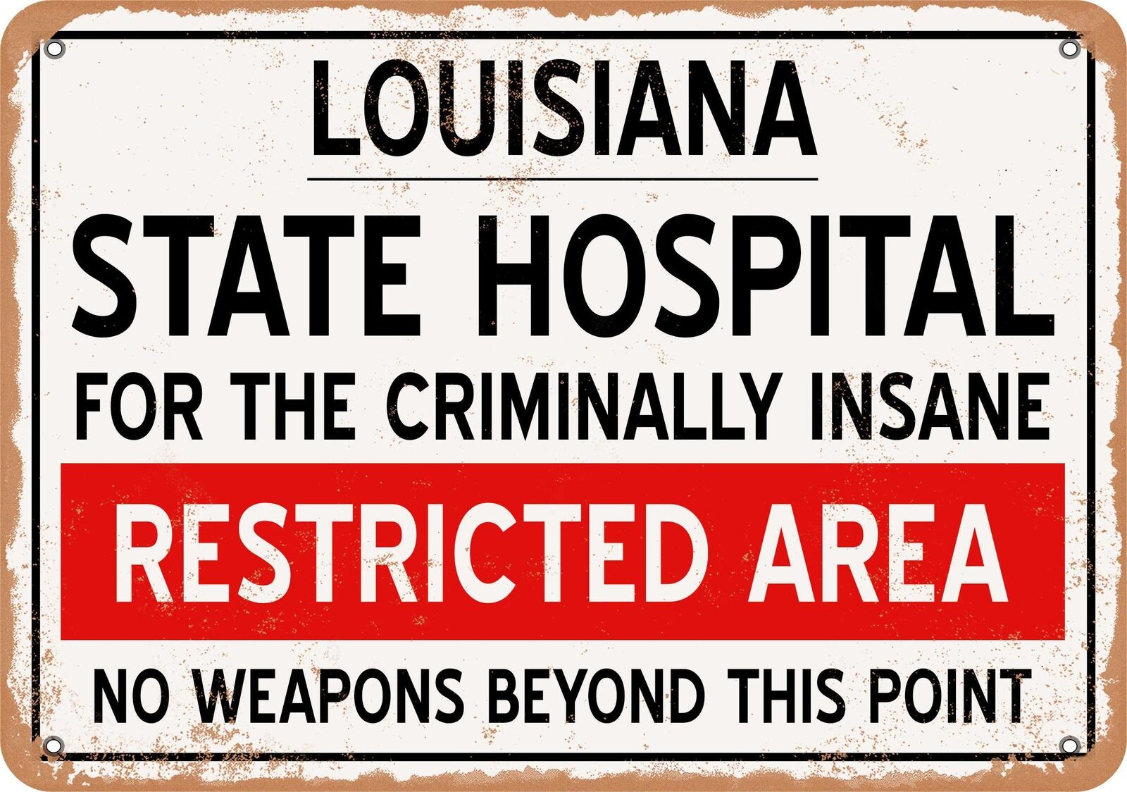 Metal Sign - Insane Asylum of Louisiana for Halloween  - Vintage Rusty Look