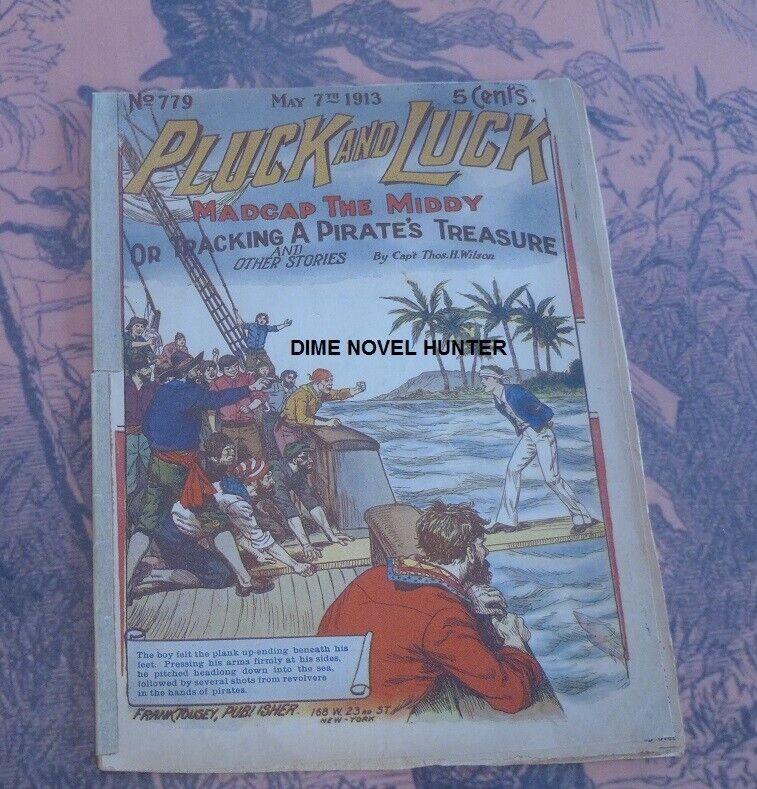 PLUCK & LUCK #779 1913 FRANK TOUSEY PIRATE TREASURE COVER DIME NOVEL STORY PAPER