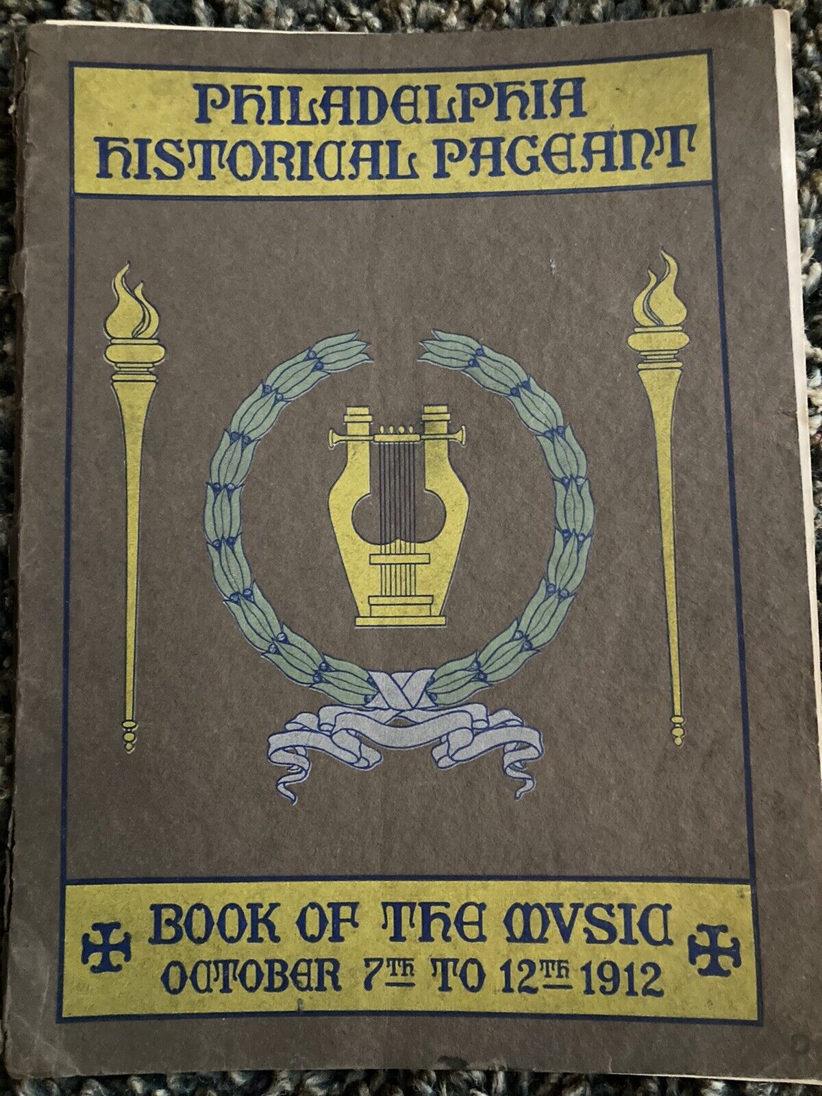 PHILADELPHIA HISTORICAL PAGEANT “BOOK OF THE MUSIC” October 7th to 12th 1912
