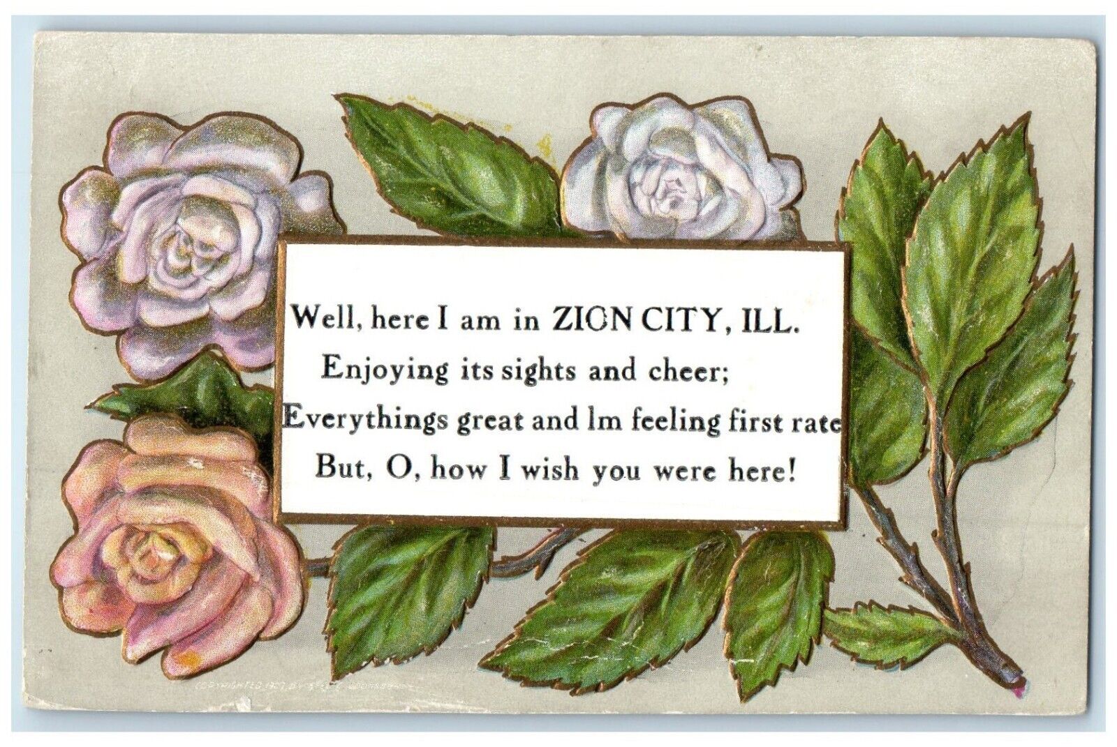 c1910 Well Here I Am Zion City Illinois Embossed Roses Leaves Vintage Postcard