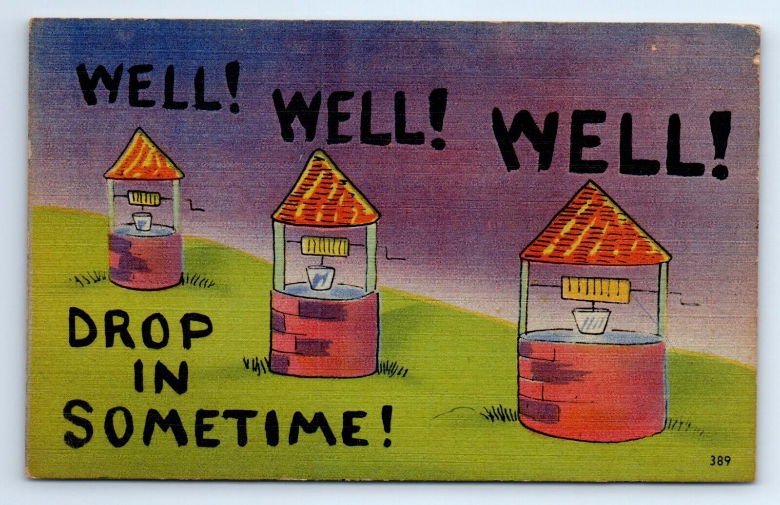 Well Well Well Drop In Sometime Comic Humor Funny Linen Postcard c.1940