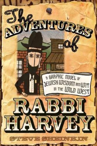 The Adventures of Rabbi Harvey: A Graphic Novel of Jewish Wisdom and Wit  - GOOD