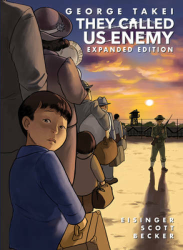 They Called Us Enemy: Expanded Edition - Hardcover By Takei, George - GOOD