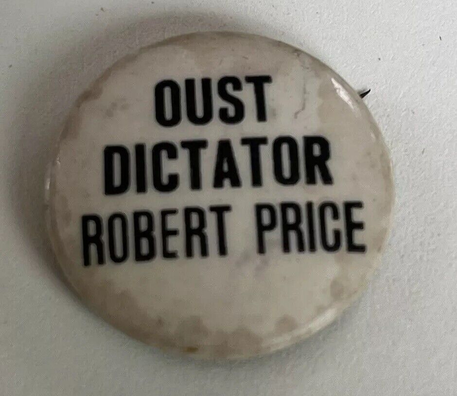 Oust Dictator Robert Price Vintage Button Pin Pinback