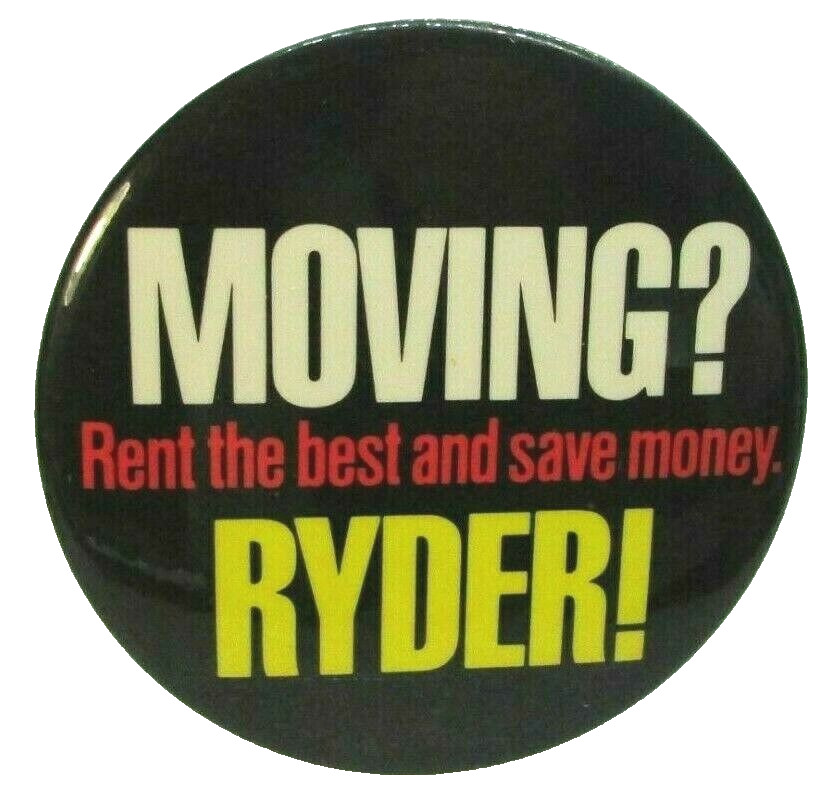 1980s VTG Pinback Pin Button RYDER Moving ? Rent The Best And Save Money 3 Inch