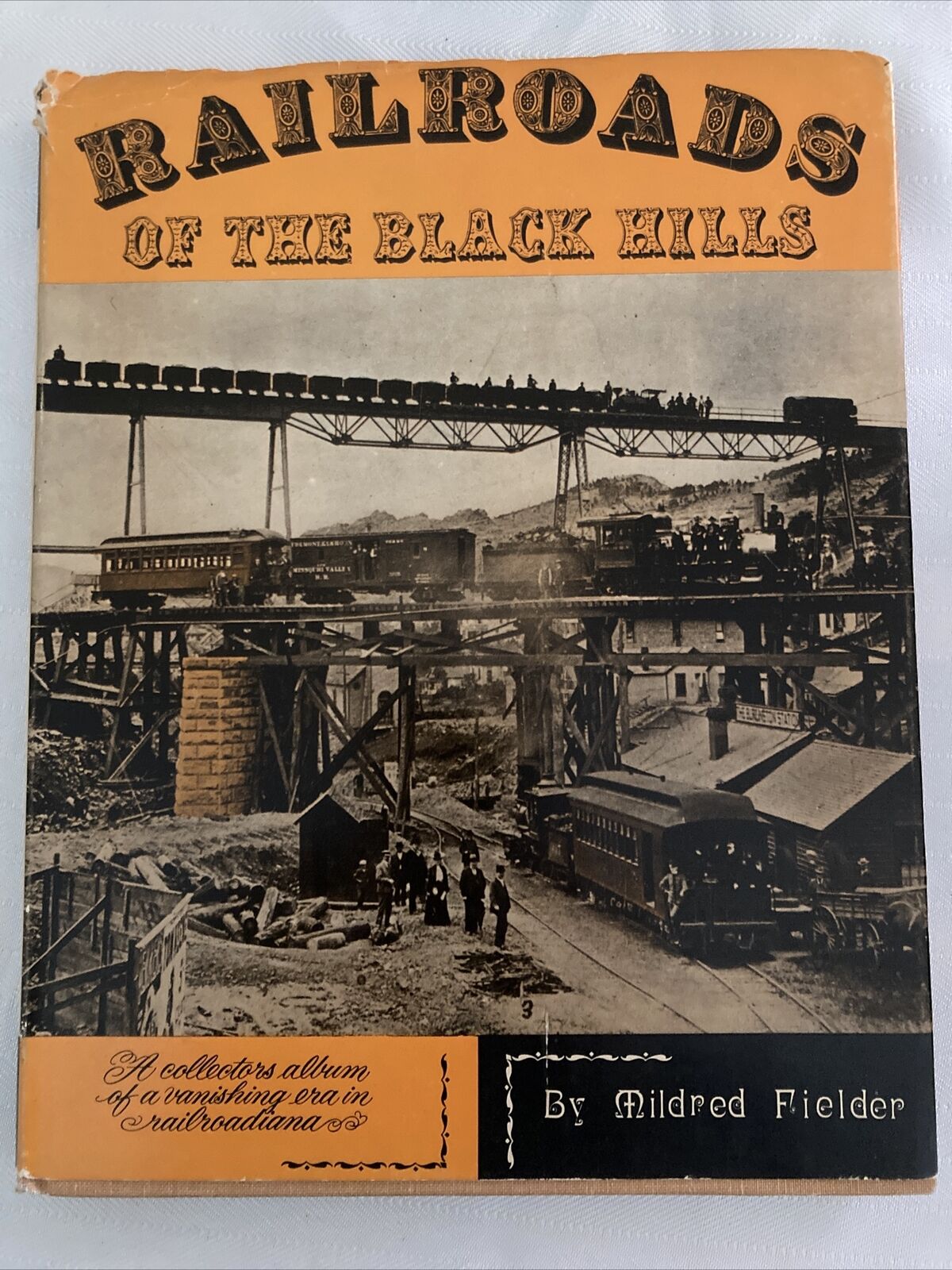 Railroads of the Black Hills, Mildred Fielder, 1964 Bonanza Publishers, HC/DJ