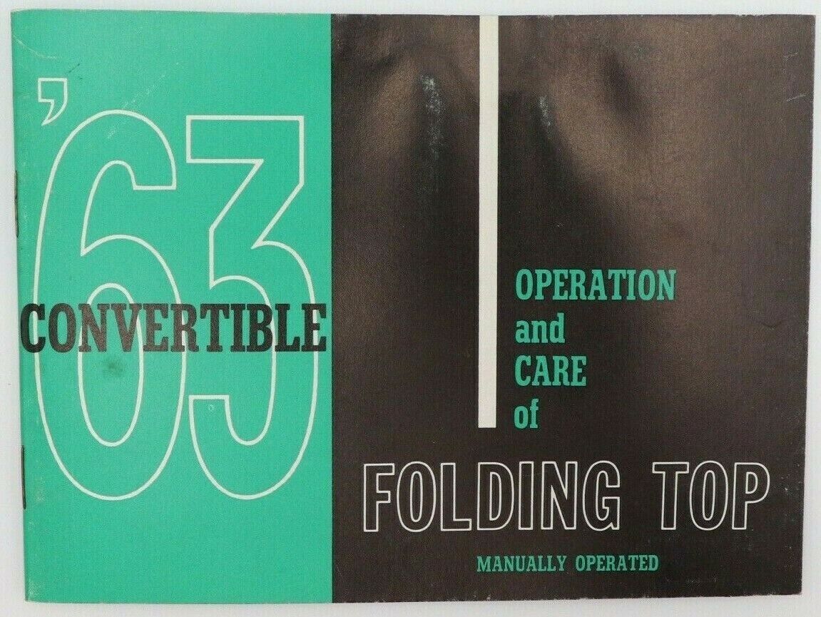 1963 GM General Motors OPERATION & CARE OF THE FOLDING TOP Manual, Convertible