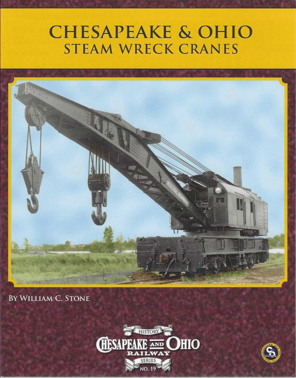 Chesapeake & Ohio Steam Wreck Cranes - (BRAND NEW BOOK)