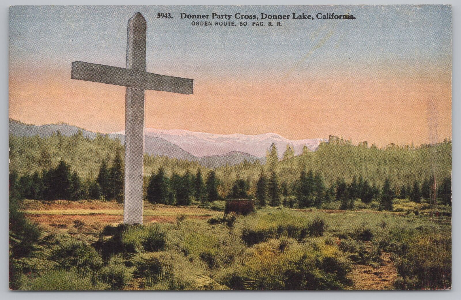 State View~Donner Party Cross~Donner Lake CA~Ogden Route So Pac RR~Vintage PC