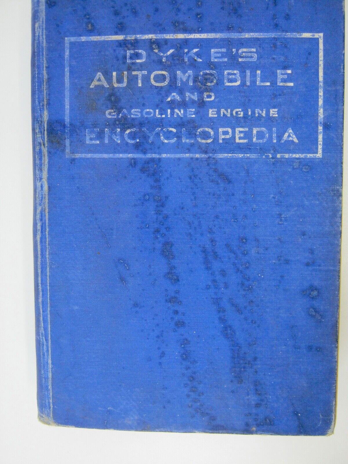 Dyke's Automobile and Gasoline Engine Encyclopedia 1924 W/ Ford Model A Insert
