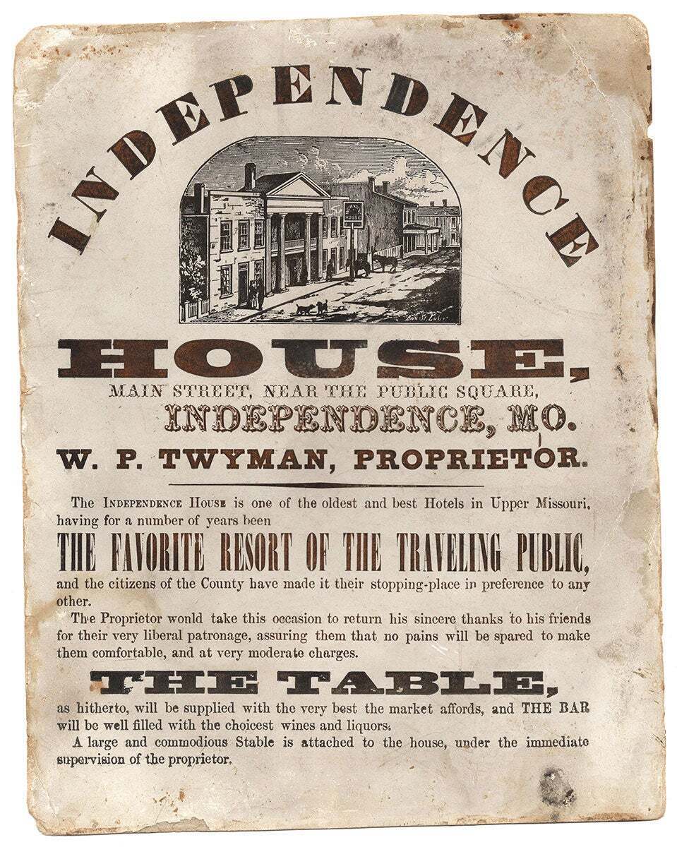 [Broadside: A way station for California emigrants, Independence, MO, ca. 1850].