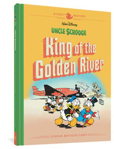 Walt Disney\'s Uncle Scrooge: King of the Golden River: Disney Masters Vol. 6