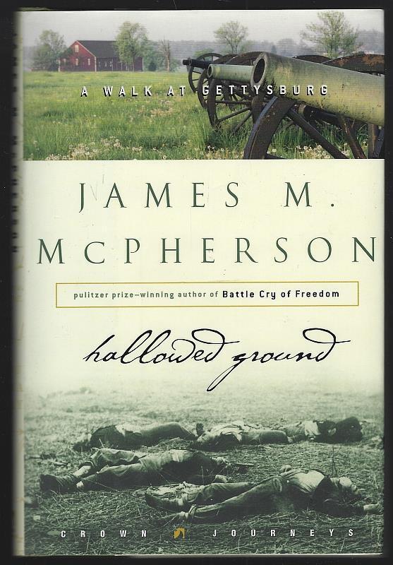 Hallowed Ground Walk at Gettysburg James McPherson 2003 1st edition Hardcover DJ