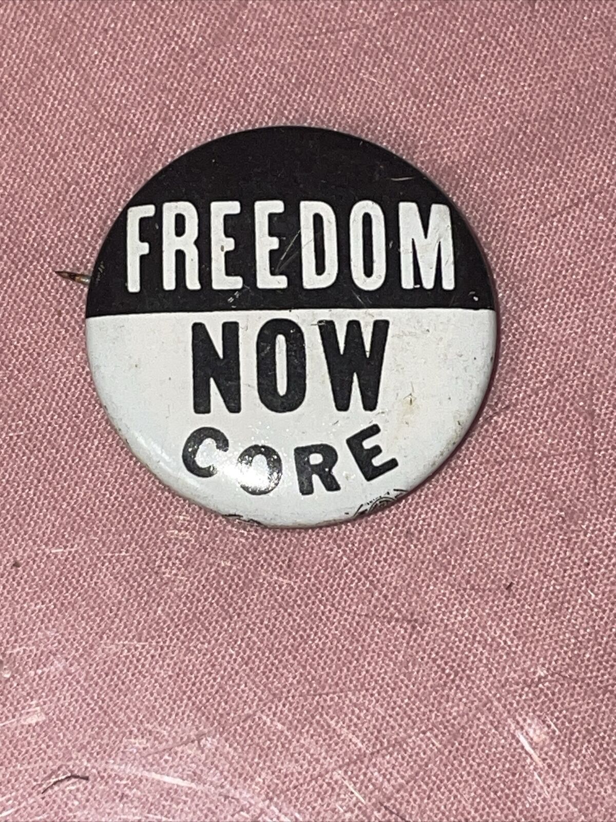 Freedom Now CORE Pin Congress Of Racial Equity Black Civil Rights PIN BACK 1960