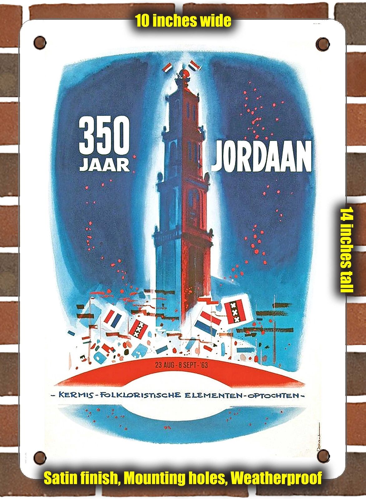 METAL SIGN - 1963 350 Years of Jordan, Amsterdam - 10x14 Inches