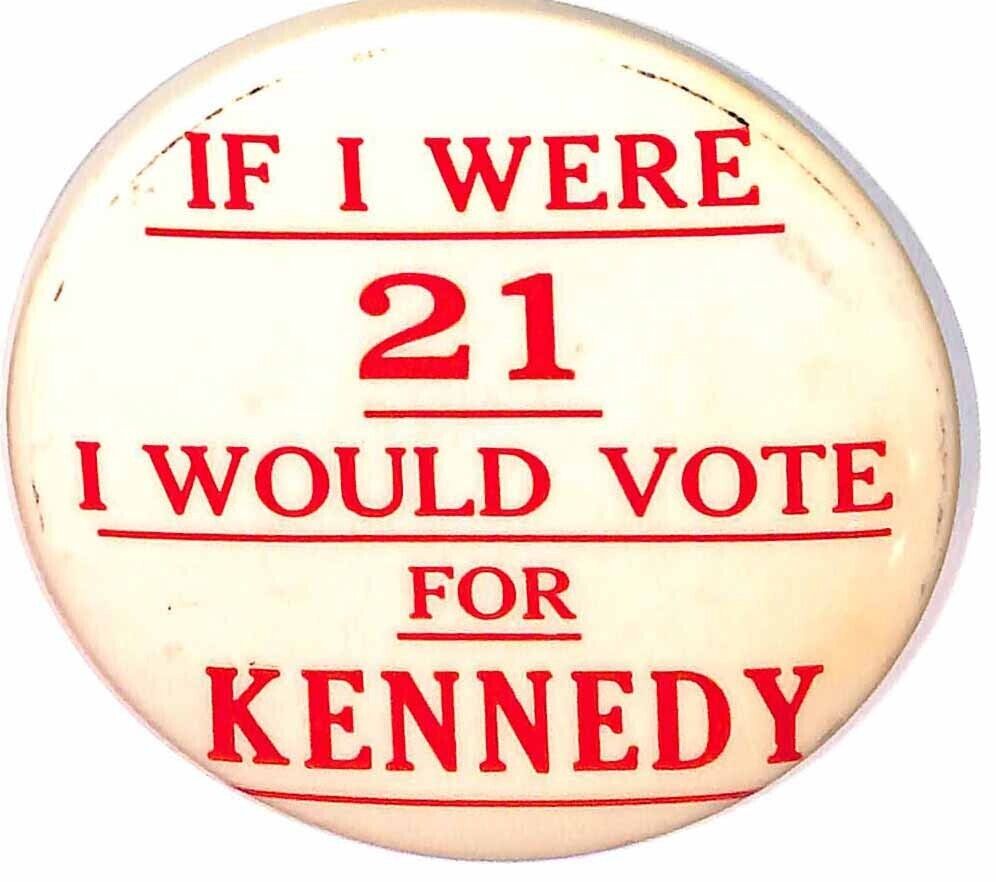Original 1960 rare version If I Were 21 for John F. Kennedy 3 Inch celluloid pin