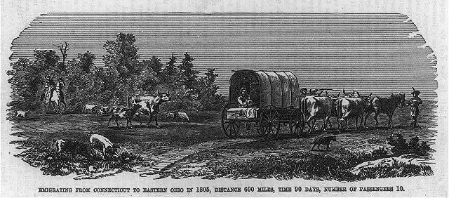 Emigrating from Connecticut to Eastern Ohio,1805,Covered Wagon,Transportation