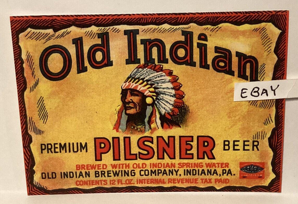 EARLY INDIAN BREWING COMPANY INDIANA PA. PREMIUM PILSNER BEER BREWERY NEW LABEL