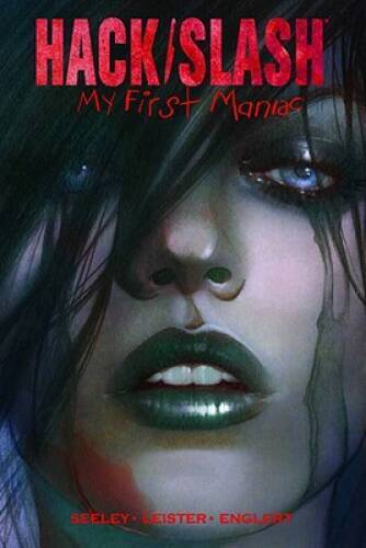 Hack/Slash: My First Maniac, Vol. 1 - Paperback By Tim Seeley - GOOD