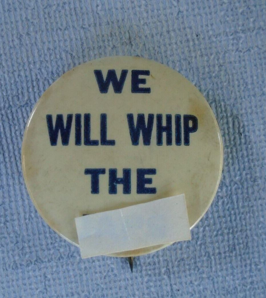 WWII anti-axis pin back, We will whip the J...