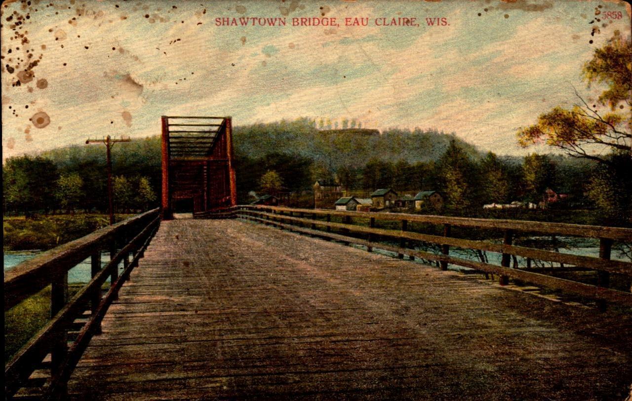 Shawtown Bridge Eau Claire Wisconsin WI - ANTIQUE 1908 POSTCARD-BK63