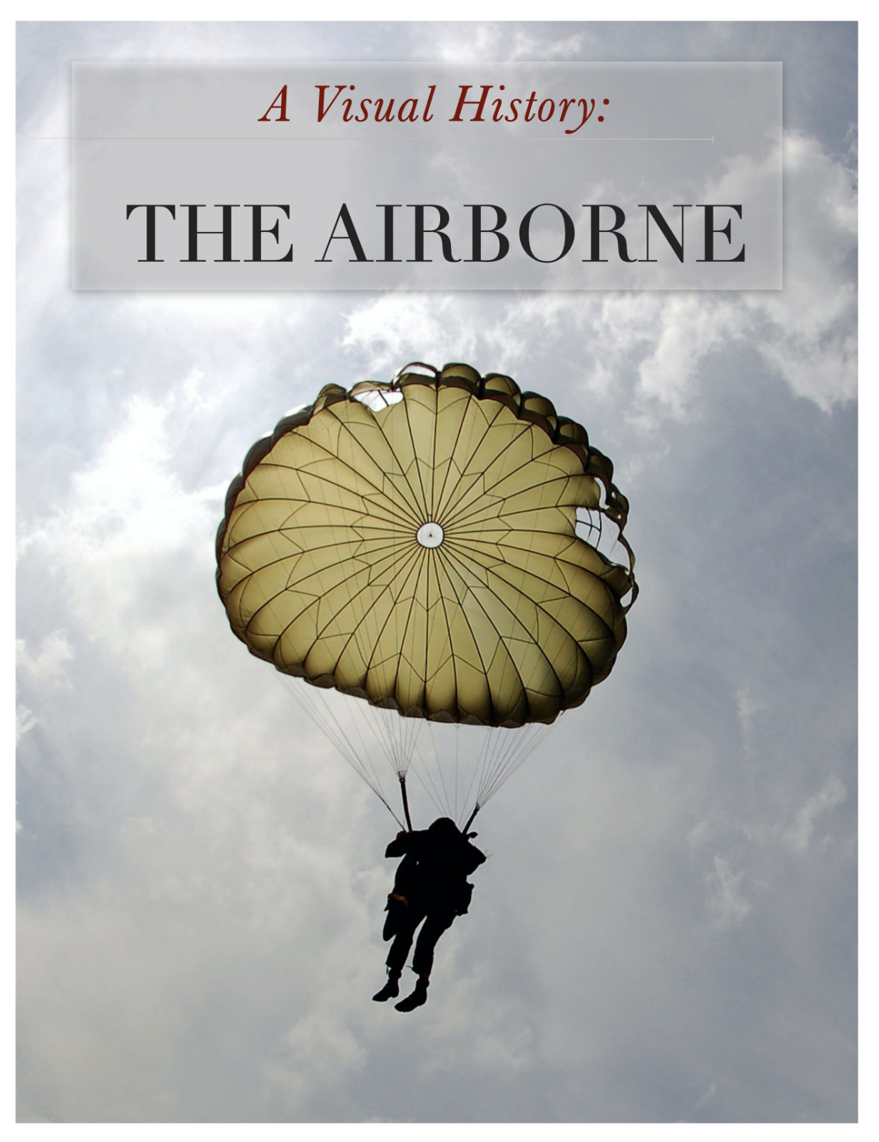 247 Page THE AIRBORNE: A VISUAL HISTORY Parachute School Book on Data CD