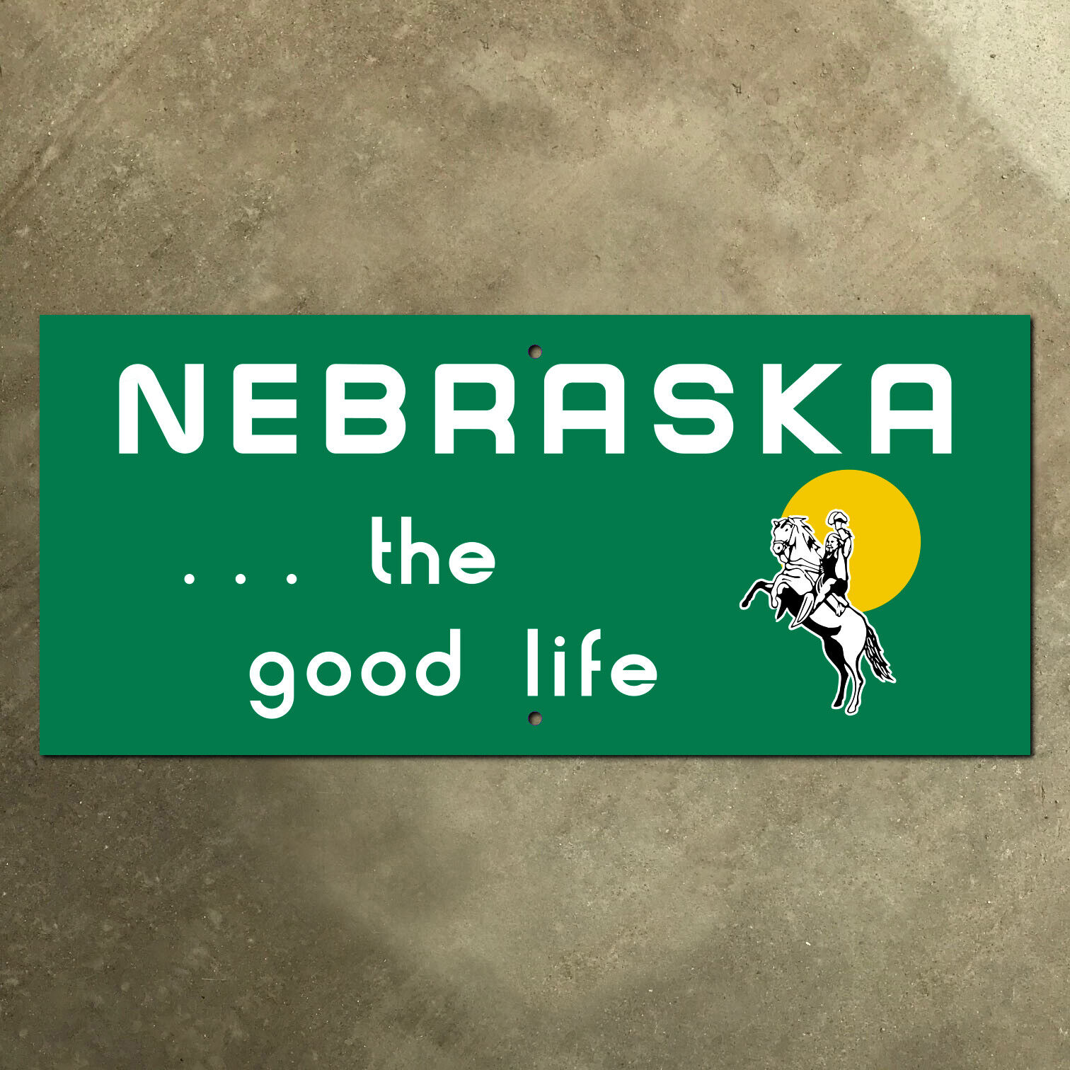 Nebraska state line highway marker road sign 1984 The Good Life cowboy 18x8