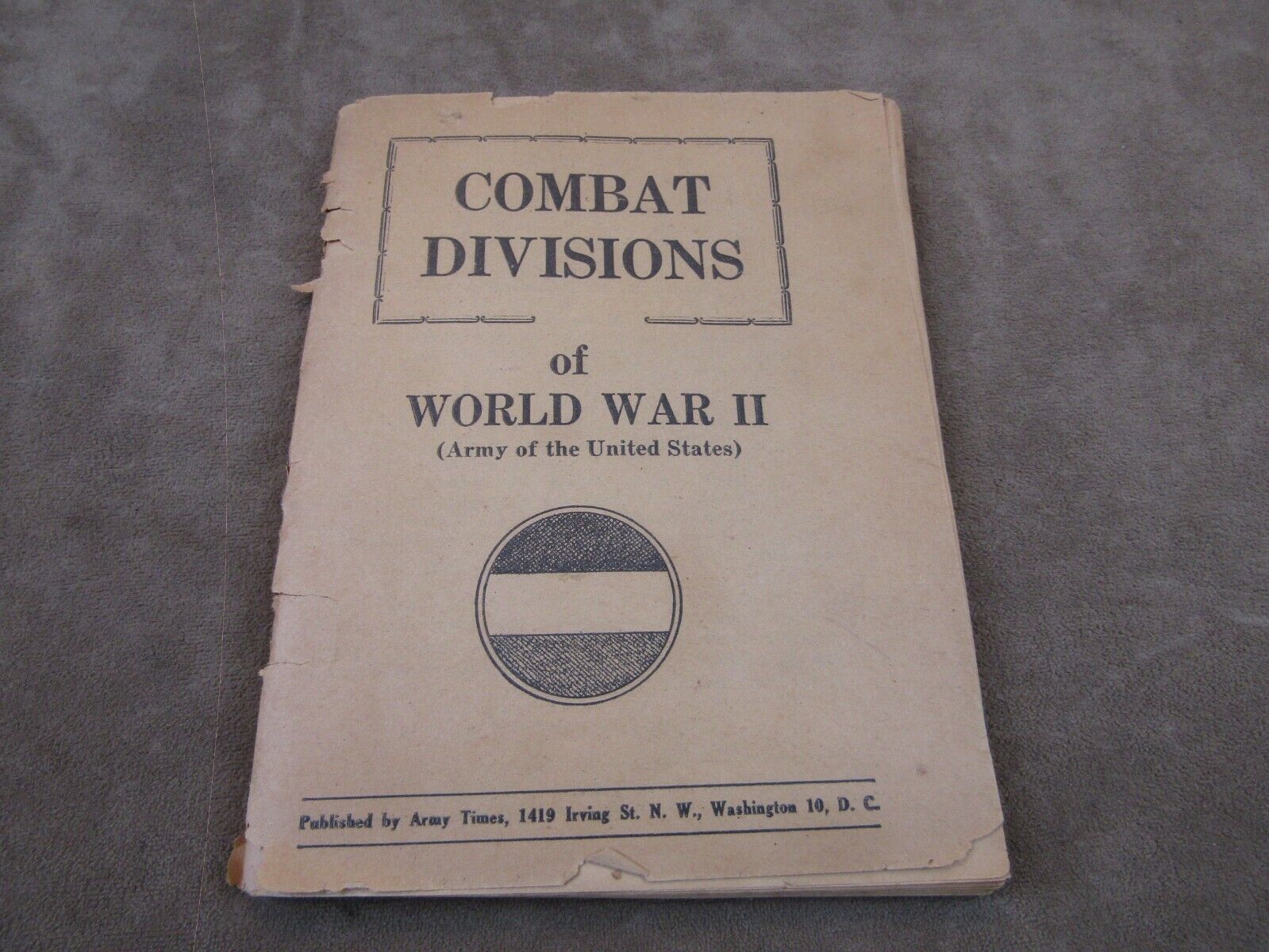VINTAGE ARMY TIMES 1946 US COMBAT DIVISIONS OF WORLD WAR II WWII BOOK