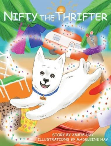 Nifty the Thrifter - Hardcover By Hay, Ambie - GOOD